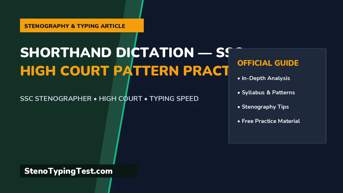 Shorthand Dictation — SSC, High Court Pattern Practice