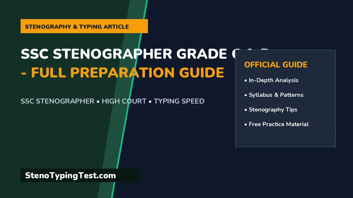 SSC Stenographer Grade C & D - Full Preparation Guide