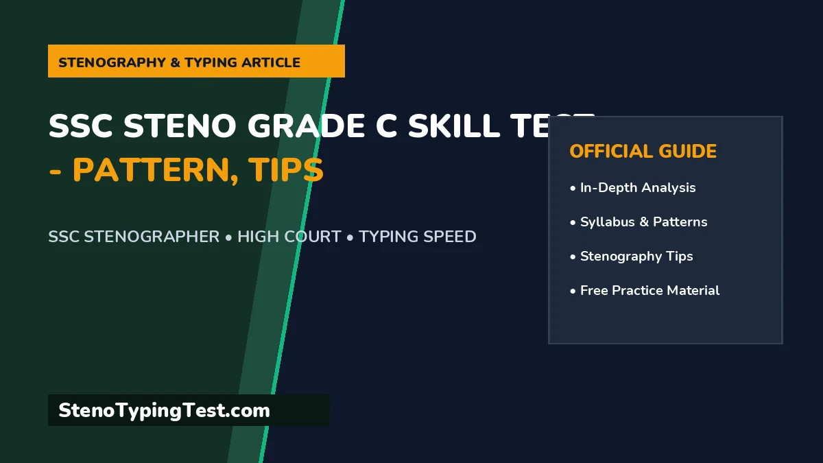 SSC Steno Grade C Skill Test - Pattern, Tips
