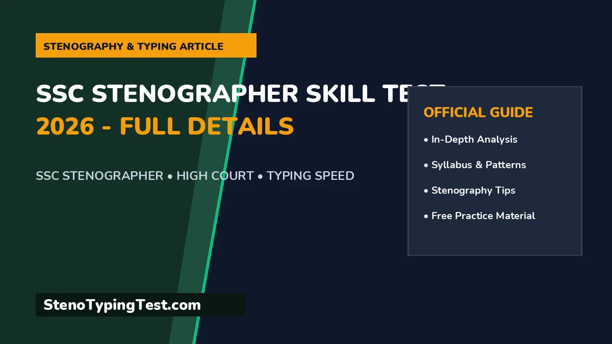 SSC Stenographer Skill Test 2026 - Full Details
