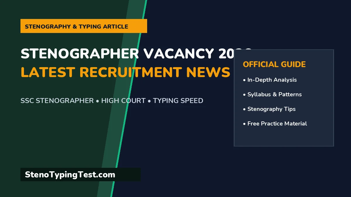 Stenographer Vacancy 2026 - Latest Recruitment News